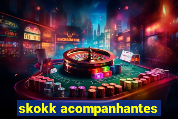 skokk acompanhantes